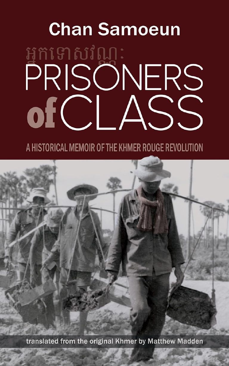 Prisoners of Class: A Khmer Rouge Survivor Memoir